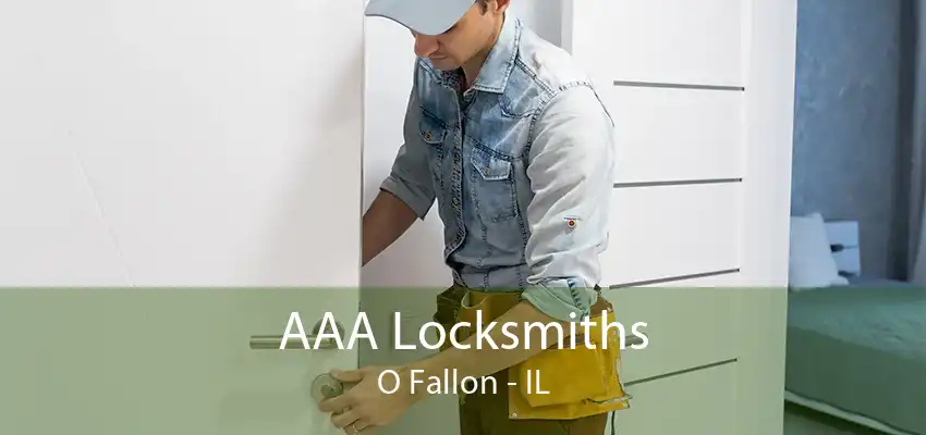 AAA Locksmiths O Fallon - IL