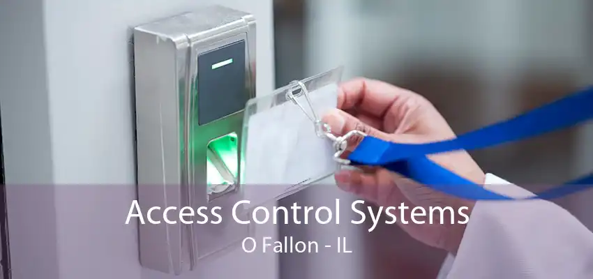 Access Control Systems O Fallon - IL