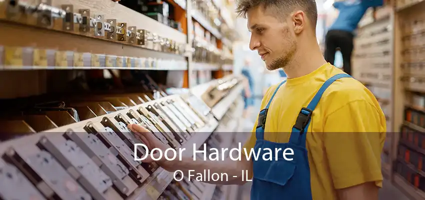 Door Hardware O Fallon - IL