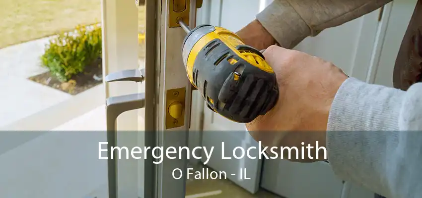 Emergency Locksmith O Fallon - IL