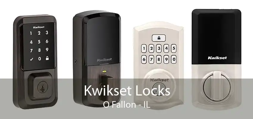 Kwikset Locks O Fallon - IL