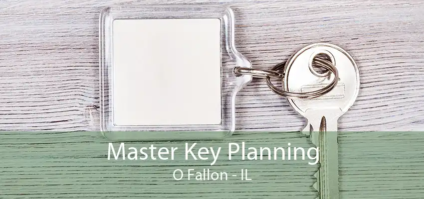 Master Key Planning O Fallon - IL