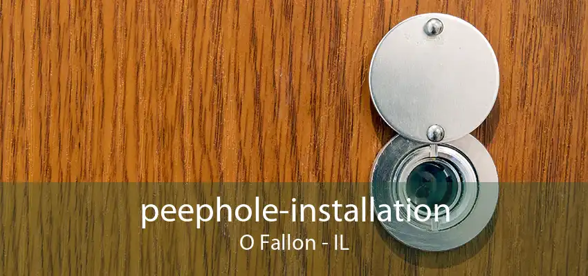 peephole-installation O Fallon - IL