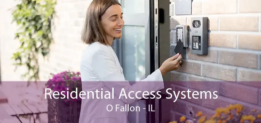 Residential Access Systems O Fallon - IL