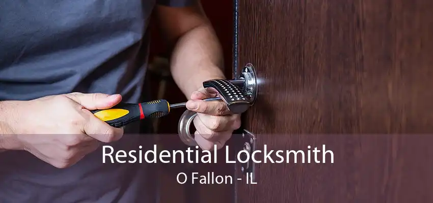 Residential Locksmith O Fallon - IL