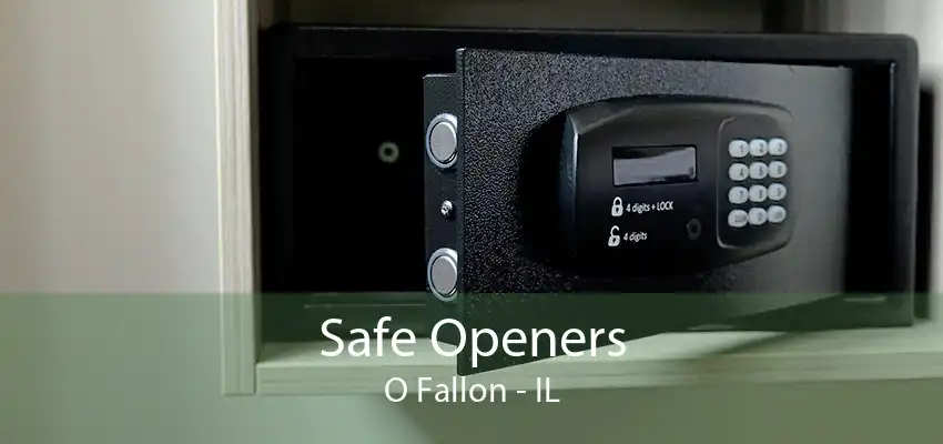 Safe Openers O Fallon - IL