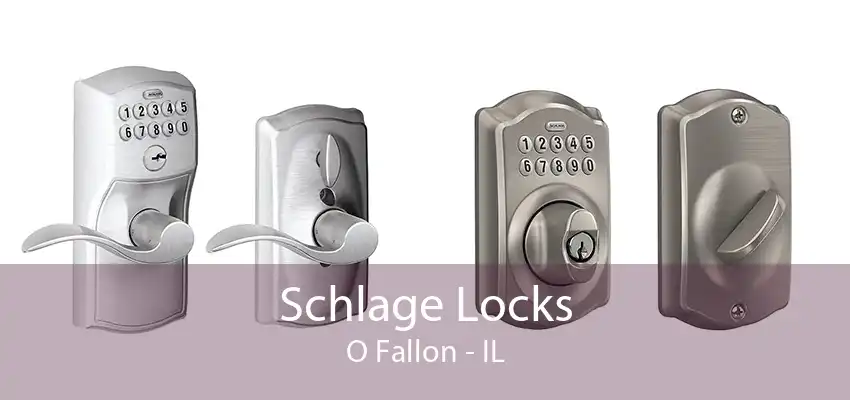 Schlage Locks O Fallon - IL